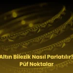 Altın bilezik nasıl parlatılır?