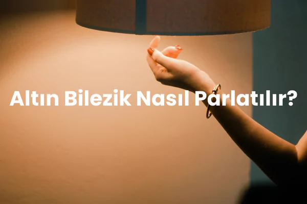 Altın bilezik parlatma