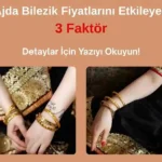 altin-ajda-bilezik-fiyatlarini-etkileyen-3-sebep